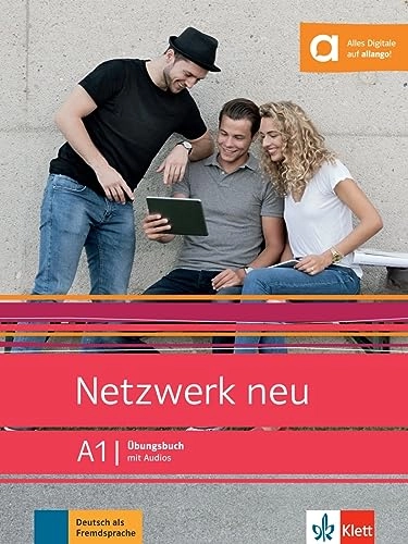 Netzwerk neu A1. Ubungsbuch mit Audios; Stefanie Dengler, Tanja Mayr-Sieber, Paul Rusch, Helen Schmitz; 2019