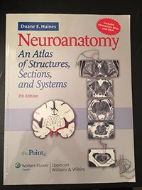 Neuroanatomy : an atlas of structures, sections, and systems; Duane E. Haines; 2008