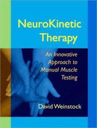 NeuroKinetic therapy : an innovative approach to manual muscle testing [Elektronisk resurs]; David Weinstock; 2010