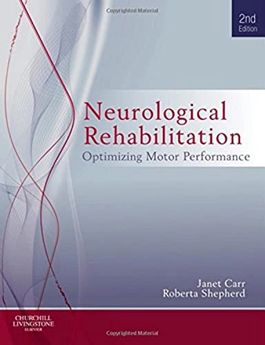 Neurological rehabilitation : optimizing motor performance; Janet H. Carr; 2010