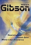 Neuromancer ; Count Zero ; Mona Lisa overdrive; William Gibson; 1998