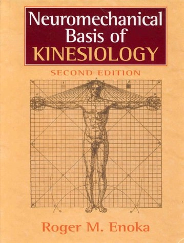 Neuromechanical basis of kinesiology; Roger M. Enoka; 1994