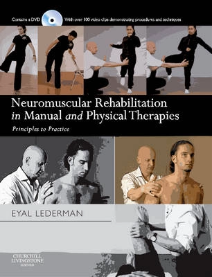 Neuromuscular Rehabilitation in Manual and Physical Therapies; Lederman Eyal; 2010