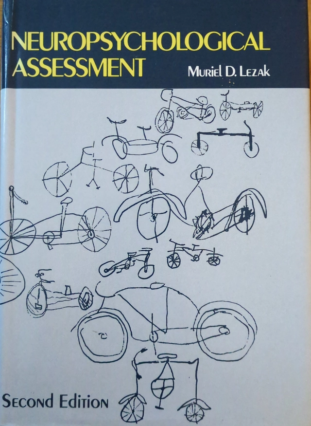 Neuropsychological assessment; Muriel Deutsch Lezak; 1983