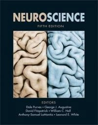 Neuroscience; Dale Purves, George J. Augustine, David Fitzpatrick; 2012