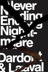 Never ending nightmare : the neoliberal assault on democracy; Pierre Dardot; 2019