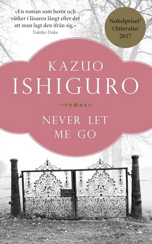 Never let me go; Kazuo Ishiguro; 2018