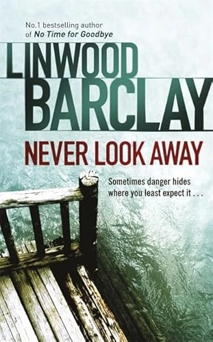 Never Look Away; Linwood Barclay; 2011
