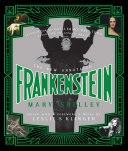 New Annotated Frankenstein; Mary Shelley, Leslie S Klinger; 2017