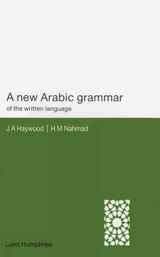 New Arabic grammar of the written language; John Alfred Haywood; 1993