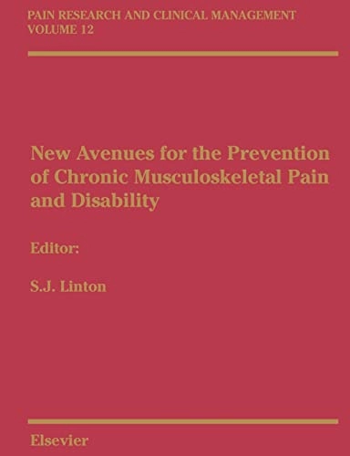 New avenues for the prevention of chronic musculoskeletal pain and disability; S J Linton, Steven James Linton; 2002
