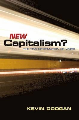 New Capitalism?; Kevin Doogan; 2009