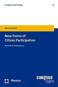 New forms of citizen participation : normative implications; Erik Amnå; 2010