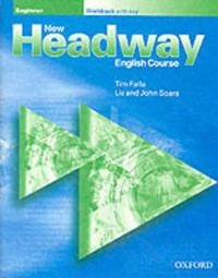 New Headway: Beginner: Workbook (with Key); Soars Liz, Soars John; 2002