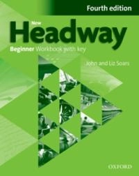 New Headway Beginner: Workbook with Key and iChecker Pack; John Soars, Liz Soars; 2019