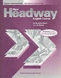 New Headway: Upper-Intermediate: Workbook (without Key); John And Liz Soars; 1998