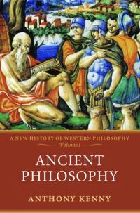 "New History of Western Philosophy : Ancient Philosophy : A New History of Western Philosophy, Volume 1" [Elektronisk resurs]; Kenny; 2006