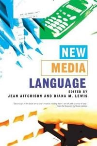 New media language; Jean Aitchison, Diana M. Lewis; 2003