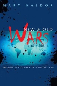 New & old wars; Mary Kaldor; 2007