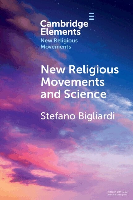 New religious movements and science; Stefano Bigliardi; 2023