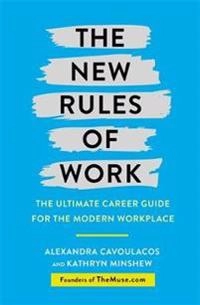 New Rules of Work; Kathryn Minshew, Alexandra Cavoulacos; 2020