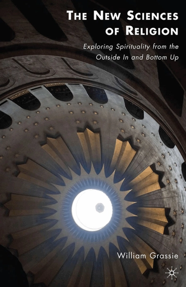 New Sciences of Religion; W Grassie; 2011
