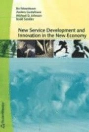 New Service Development and Innovation in the New Economy; Bo et al. Edvardsson; 2000