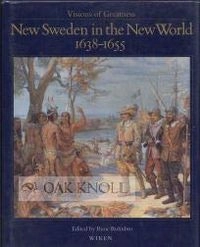 New Sweden in the New World 1638-1655; Rune Ruhnbro, Richard E. Fisher; 1988