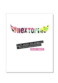 Nextopia : livet, lyckan och pengarna i förväntningssamhället; Micael Dahlén; 2008