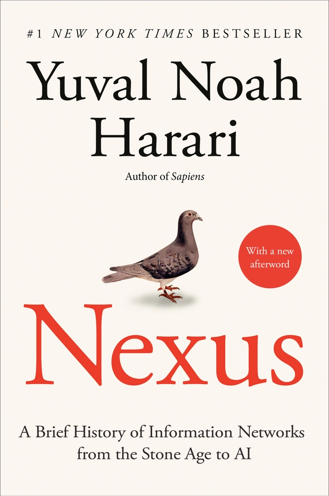 Nexus: A Brief History of Information Networks from the Stone Age to AI; Yuval Noah Harari; 2025