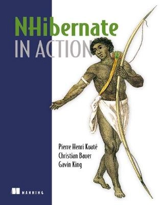 NHibernate in action ; Pierre Henri Kuate, Tobin Harris, Christian Bauer, Gavin King; 2009