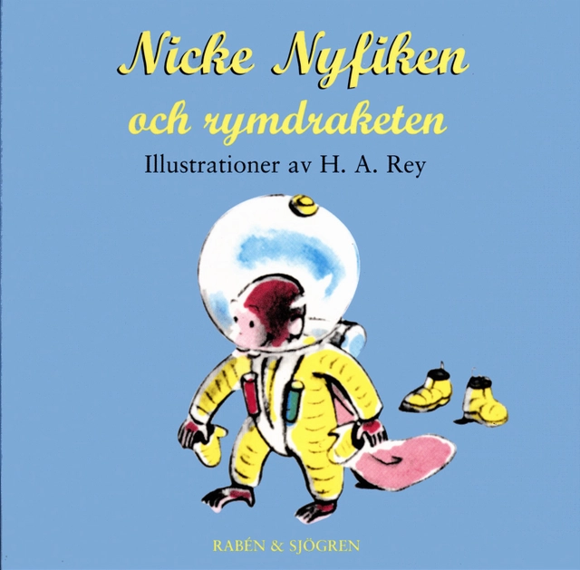 Nicke Nyfiken och rymdraketen; H. A. Rey; 2003