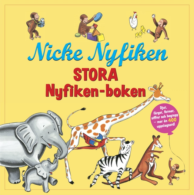 Nicke Nyfiken : stora nyfiken-boken; H. A. Rey; 2006
