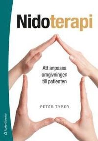 Nidoterapi : att anpassa omgivningen till patienten; Peter Tyrer; 2013