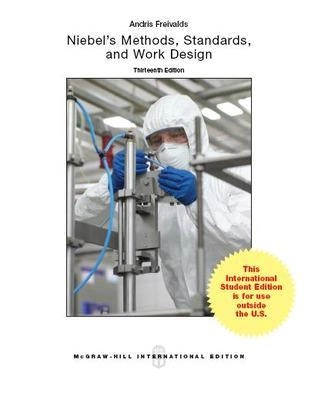 Niebel's Methods, standards, and work design; Andris Freivalds; 2013