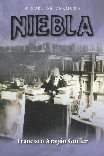 Niebla; Miguel de Unamuno; 2007