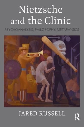 Nietzsche and the Clinic; Jared Russell; 2016
