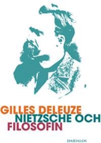 Nietzsche och filosofin; Gilles Deleuze; 2003