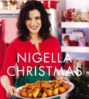 Nigella Christmas: Food, Family, Friends, Festivities; Nigella Lawson