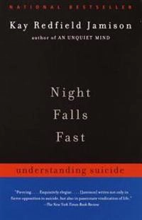 Night Falls Fast [Elektronisk resurs]; Kay Redfield Jamison; 2000