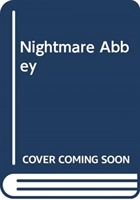 Nightmare abbey; Thomas Love Peacock; 2009