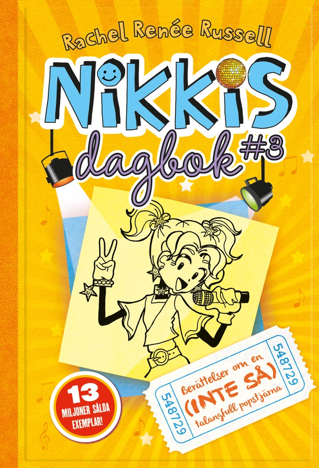 Nikkis dagbok #3 : berättelser om en (inte så) talangfull popstjärna; Rachel Renée Russell; 2014