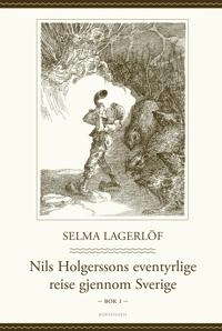 Nils Holgerssons eventyrlige reise gjennom Sverige; Selma Lagerlöf, Per Qvale, Bertil Lybeck; 2016