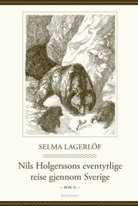 Nils Holgerssons eventyrlige reise gjennom Sverige; Selma Lagerlöf, Per Qvale, Bertil Lybeck; 2016