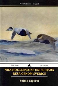 Nils Holgerssons Underbara Resa Genom Sverige; Selma Lagerlöf; 2014