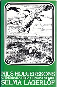Nils Holgerssons underbara resa genom Sverige; Selma Lagerlöf; 1984