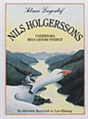 Nils Holgerssons underbara resa genom Sverige : en bilderbok; Selma Lagerlöf; 2005