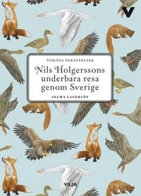 Nils Holgerssons underbara resa (lättläst); Selma Lagerlöf, Hans Peterson; 2017
