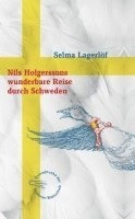 Nils Holgerssons wunderbare Reise durch Schweden; Selma Lagerlöf, Thomas Steinfeld, Bertil Lybeck; 2015
