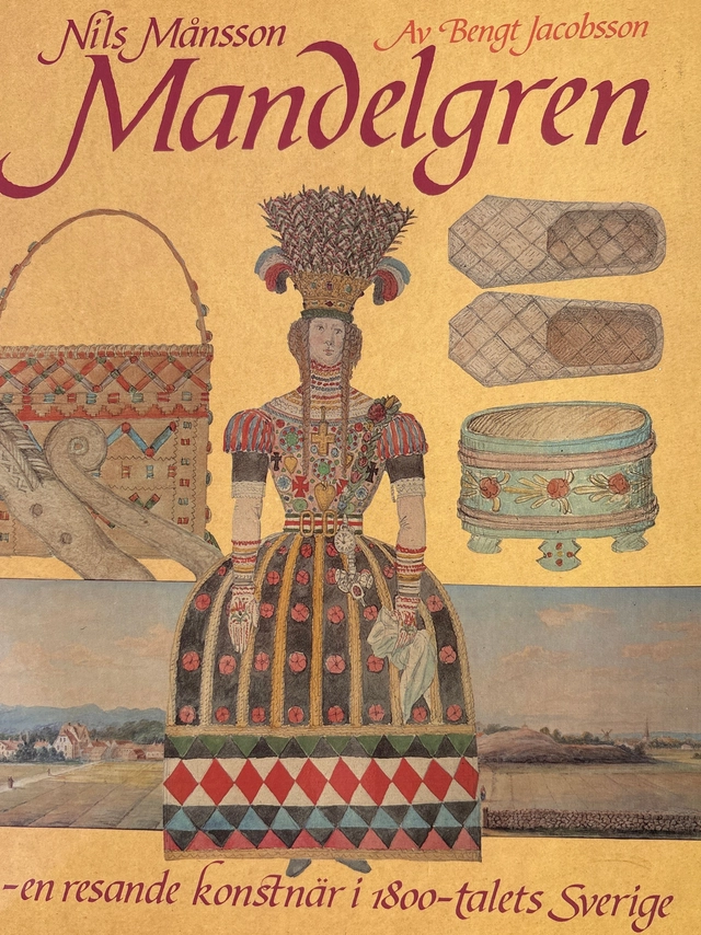 Nils Månsson Mandelgren : en resande konstnär i 1800-talets Sverige; Bengt Jacobsson, Folklivsarkivet i Lund; 1983